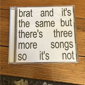 brat and it’s the same but there’s three more songs so it’s not
